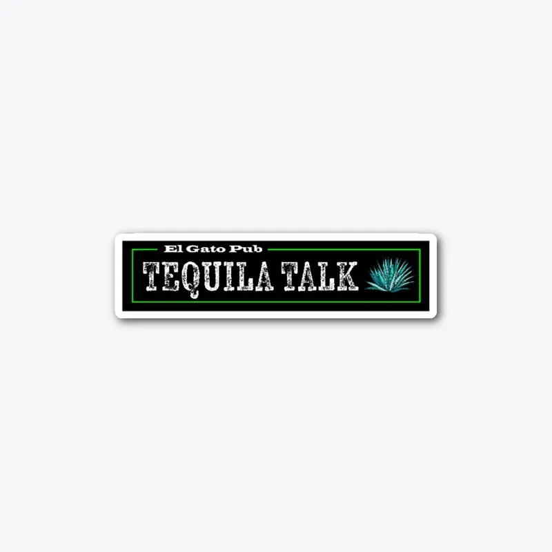 Tequila Talk Decal